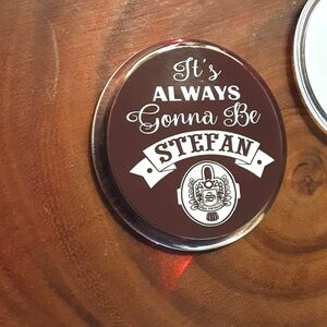 It is always going to be Stefan hello brother magnet inspired by TVD. Last one.